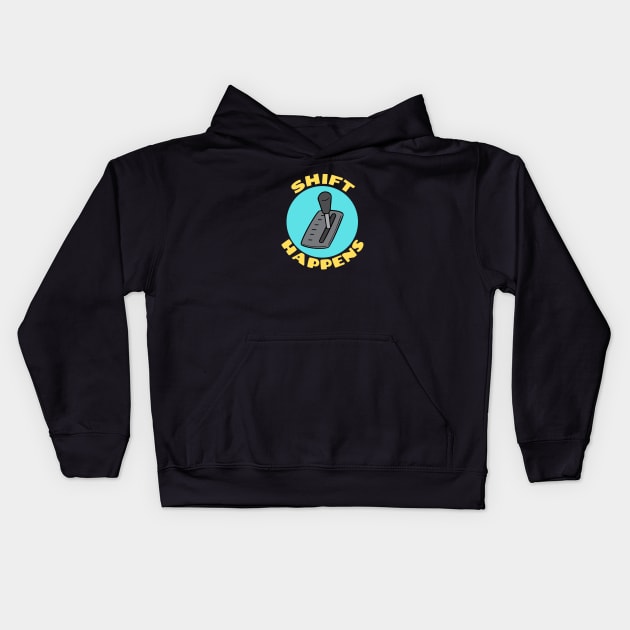 Shift Happens | Car Pun Kids Hoodie by Allthingspunny